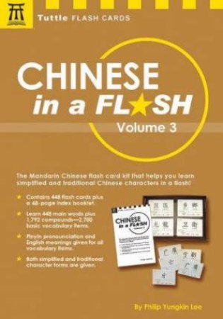 Tuttle Flash Cards: Chinese In A Flash Volume 3 by Philip Yungkin Lee