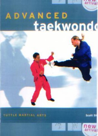 Advanced Taekwondo by Scott Shaw