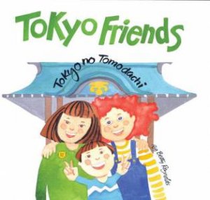 Tokyo Friends by Betty Reynolds