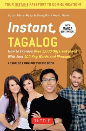 Instant Tagalog by Jan Tristan Gaspi & Sining Maria Rosa L Marfori