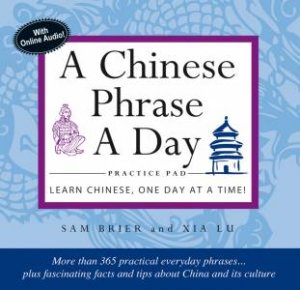 A Chinese Phrase A Day - Practice Pad by Samson Brier