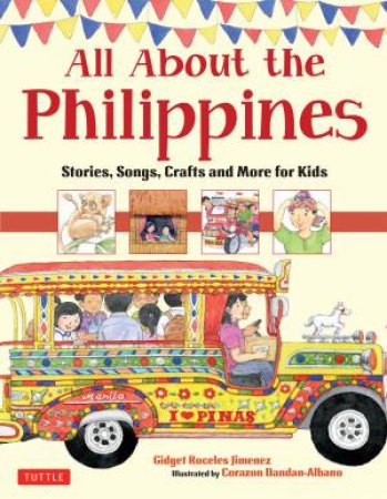 All about the Philippines by Gidget Roceles Jimemez