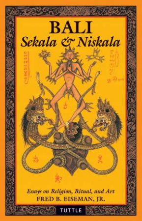 Bali: Sekala & Niskala by Fred B. Eiseman