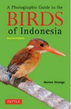 A Photographic Guide to the Birds of Indonesia