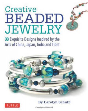 Creative Bead Jewelry by Carolyn Schulz