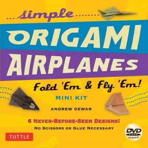 Simple Origami Airplanes Mini Kit by Andrew Dewar