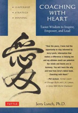 Coaching with Heart by Jerry Lynch & Al Chung-Liang Huang