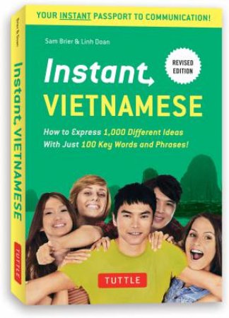 Instant Vietnamese - Revised Ed. by Sam Brier & Linh Doan