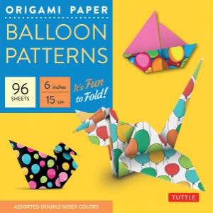 Origami Paper: Balloon Patterns by Various