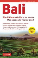 Bali The Ultimate Guide To The Worlds Most Spectacular Tropical Island