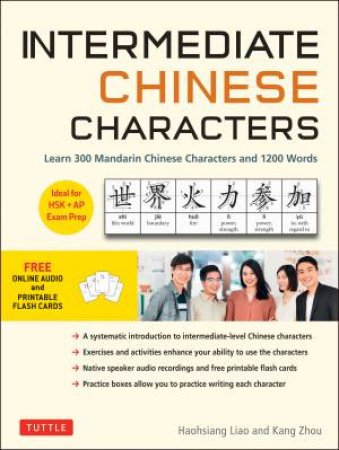 Intermediate Chinese Characters by Haohsiang Ph.D. Liao & Kang Zhou