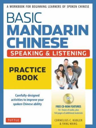 Basic Mandarin Chinese: Speaking & Listening Practice Book by Cornelius Kubler