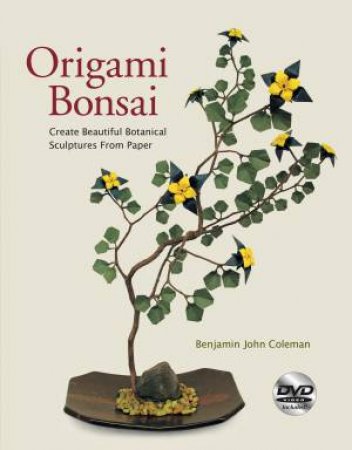 Origami Bonsai by Benjamin John Coleman