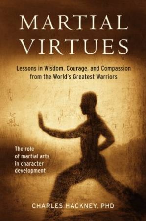 Martial Virtues by Charles Hackney