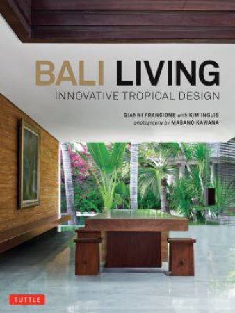 Bali Living by Gianni Francione