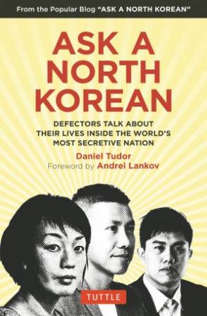 Ask A North Korean by Daniel Tudor & Andrei Lankov