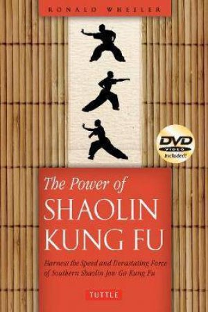 The Power of Shaolin Kung Fu by Ronald Wheeler 