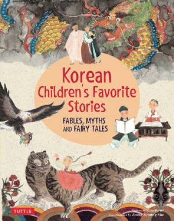 Korean Children's Favorite Stories by Kim So-Un & Jeong Kyoung-Sim