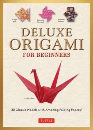 Deluxe Origami For Beginners Kit by Marc Kirschenbaum