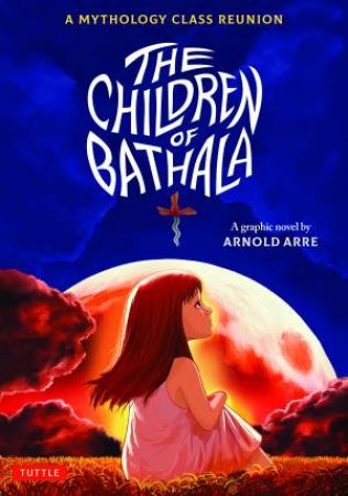 The Children Of Bathala by Arnold Arre