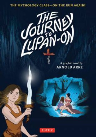 The Journey to Lupan-On by Arnold Arre