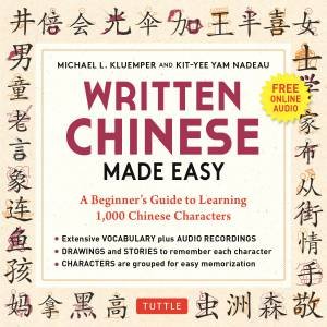 Chinese Characters Made Easy by Michael L. Kluemper & Kit-Yee Nam Nadeau