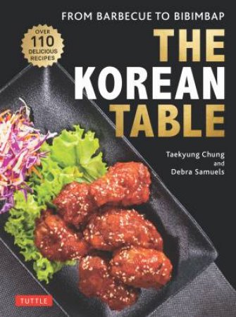 The Korean Table by Taekyung Chung & Debra Samuels & Heath Robbins