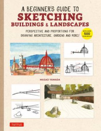 A Beginner's Guide to Sketching Buildings & Landscapes by Masao Yamada