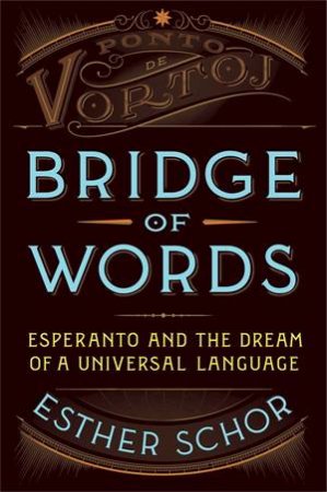 Bridge of Words by Esther Schor