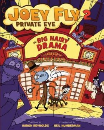 Joey Fly Private Eye (2) Big Hairy Drama by Aaron Reynolds