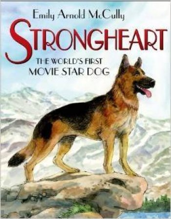 Strongheart by Emily Arnold McCully