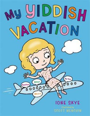 My Yiddish Vacation by Ione Skye