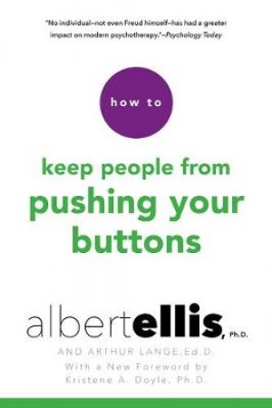 How To Keep People From Pushing Your Buttons by ALBERT;Lange, Arthur; ELLIS