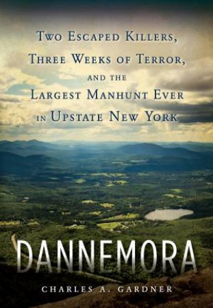 Dannemora by CHARLES A. GARDNER