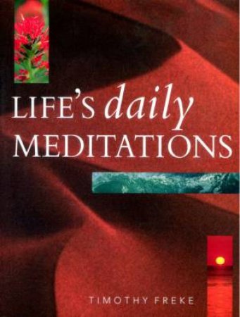 Life's Daily Meditations by Timothy Freke