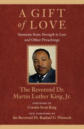 A Gift Of Love by Martin Luther King, Jr.