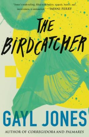 The Birdcatcher by GAYL JONES