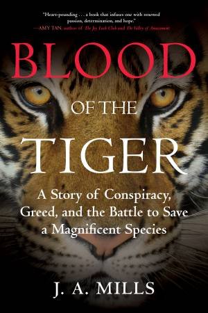 Blood of the Tiger by J A Mills