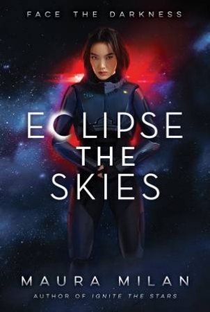 Eclipse The Skies by Maura Milan