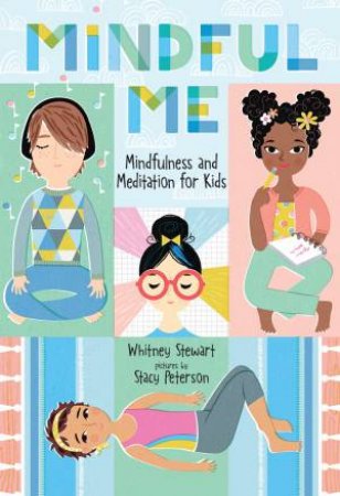 Mindful Me by Whitney Stewart & Stacy Peterson