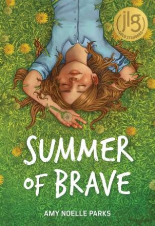 Summer Of Brave by Amy Noelle Parks