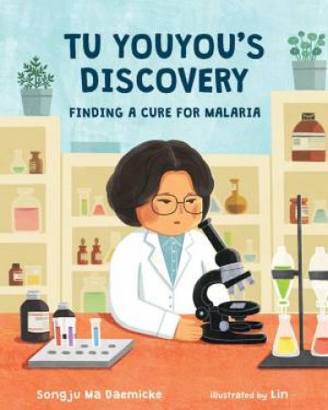 Tu Youyou's Discovery by Songju Ma Daemicke & Lin