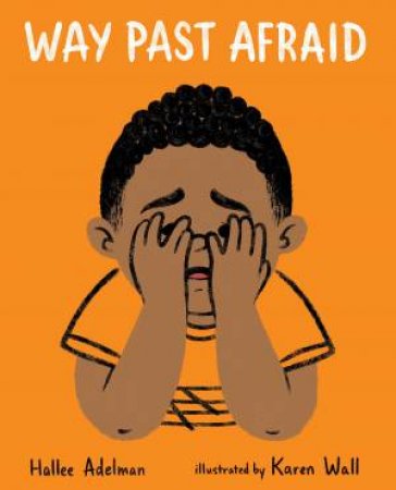 Way Past Afraid by Hallee Adelman & Karen Wall