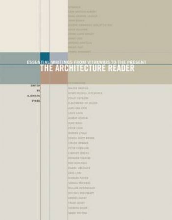 Architecture Reader: Essential Writings From Vitruvius To The Present by . Krista Sykes