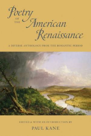 Poetry of the American Renaissance by KANE PAUL