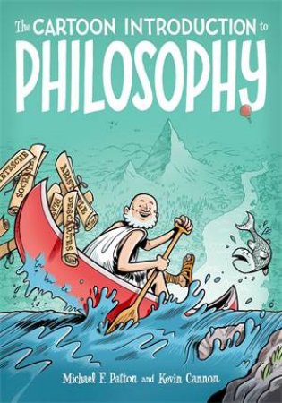 The Cartoon Introduction to Philosophy by Michael F Patton