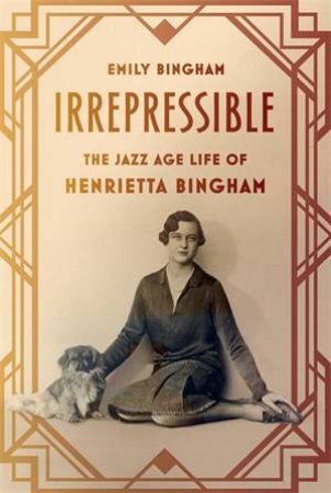 Irrepressible by Emily Bingham