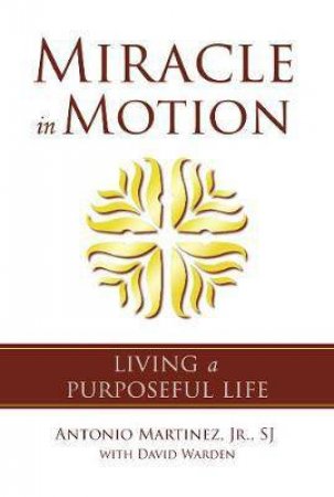 Miracle In Motion by Antonio Martinez & David Warden