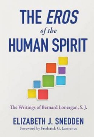 The Eros Of The Human Spirit by Elizabeth J. Snedden