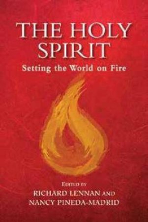 The Holy Spirit by Richard Lennan & Nancy Pineda-Madrid